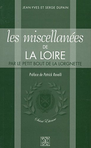 les miscellanées de la loire par le petit bout de la lorgnette