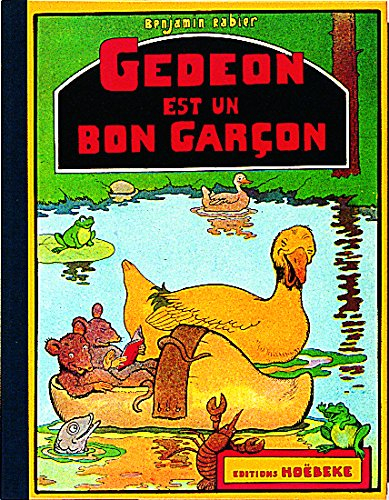 Les aventures de Gédéon. Gédéon est un bon garçon