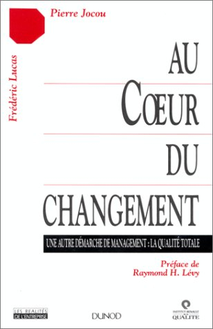 Au coeur du changement : une autre démarche de management : la qualité totale