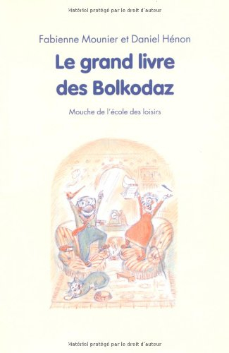 Le grand livre des Bolkodaz
