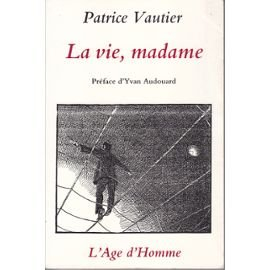 La Vie, madame