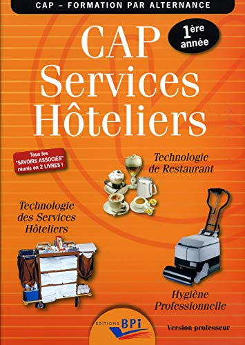 CAP services hôteliers 1re année : technologie des services hôteliers, technologie de restaurant, hy