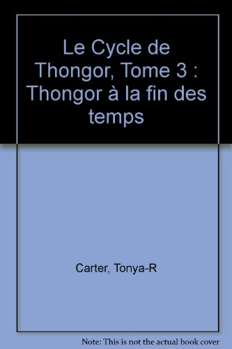 le cycle de thongor, tome 3 : thongor à la fin des temps