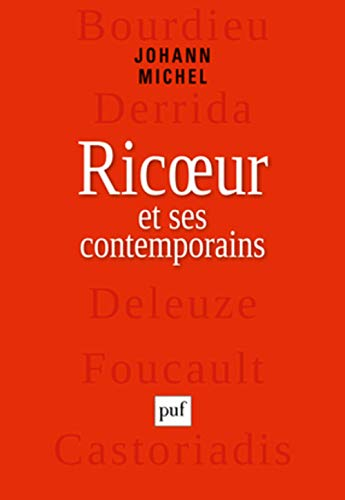 Ricoeur et ses contemporains : Bourdieu, Derrida, Deleuze, Foucault, Castoriadis