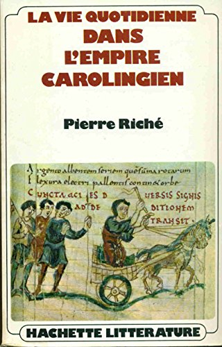 la vie quotidienne dans l'empire carolingien