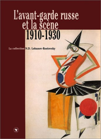l'avant-garde russe et la scène 1910-1930, la collection n.d. lobanov-rostovsky