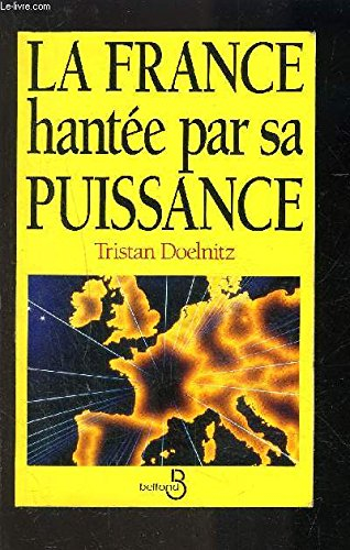 La France hantée par sa puissance