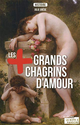 Les + grands chagrins d'amour