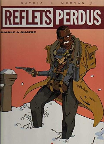 reflets perdus, n,  1 : diable à quatre