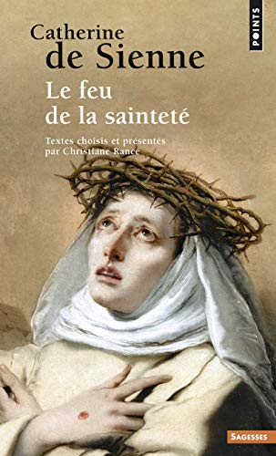 Catherine de Sienne : le feu de la sainteté
