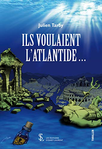 ILS VOULAIENT L?ATLANTIDE?