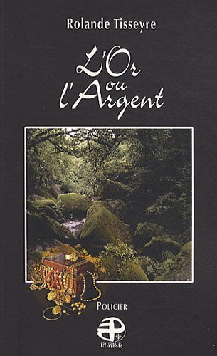 L'or ou l'argent