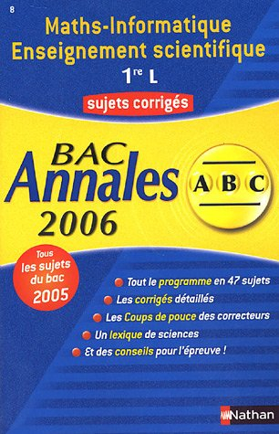 Maths-informatique, enseignement scientifique 1re L : sujets corrigés, bac 2006