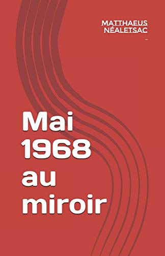Mai 1968 au miroir