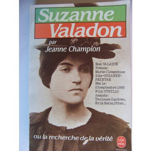 Suzanne Valadon ou la Recherche de la vérité