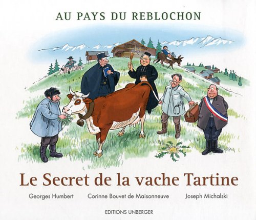 Le secret de la vache Tartine : au pays du reblochon