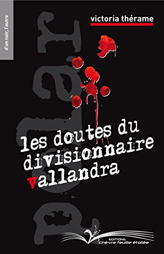 Les doutes du divisionnaire Vallandra