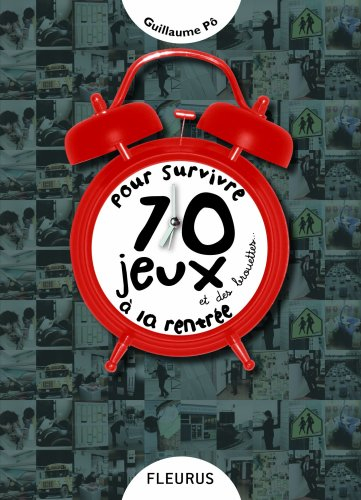 70 jeux et des brouettes : pour survivre à la rentrée