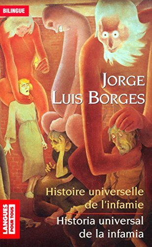Histoire universelle de l'infamie. Historia universal de la infamia. L'homme au coin du mur rose. Ho