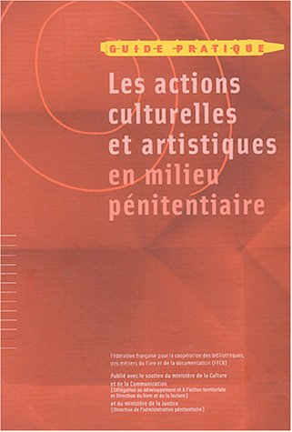 Les actions culturelles et artistiques en milieu pénitentiaire