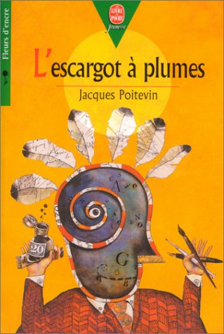 L'escargot à plumes. Du côté du puits
