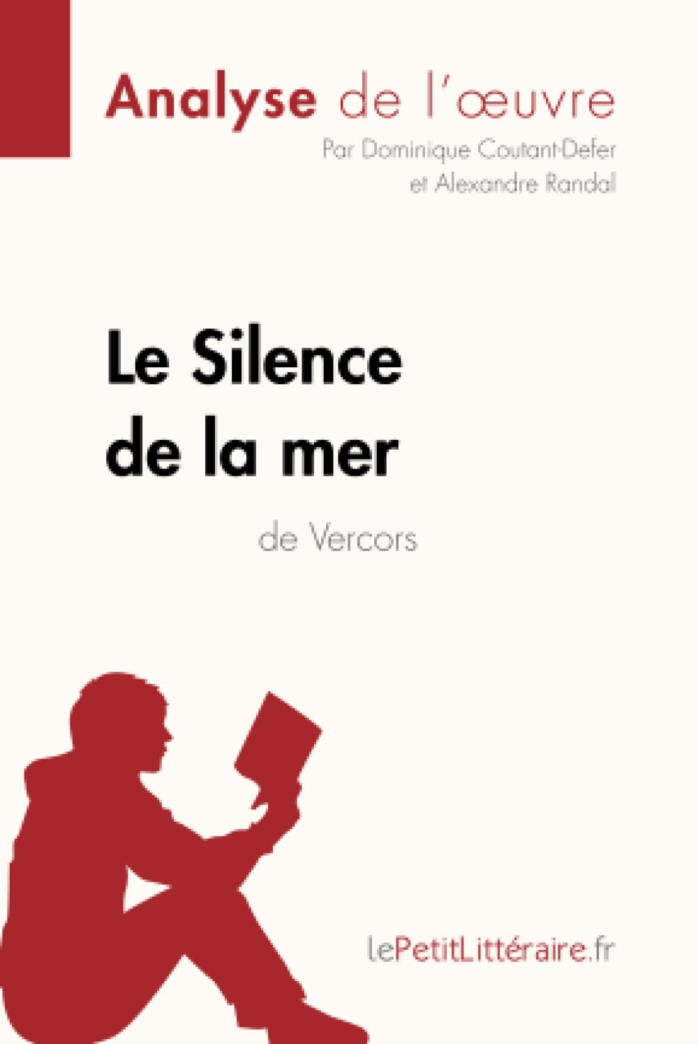 Le Silence de la mer de Vercors (Analyse de l'oeuvre) : Analyse complète et résumé détaillé de l'oeu