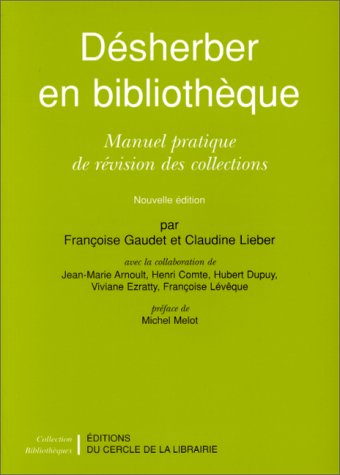 Désherber en bibliothèque : manuel pratique de révision des collections
