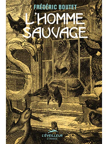 L'homme sauvage. La baignoire d'entraînement