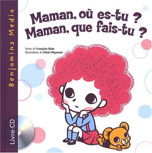 Maman, où es-tu ? Maman, que fais-tu ?. Lilou et son didounours
