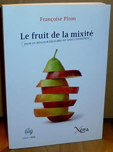 Le Fruit de la Mixite: Pour un Meilleur Equilibre H / F dans l'En