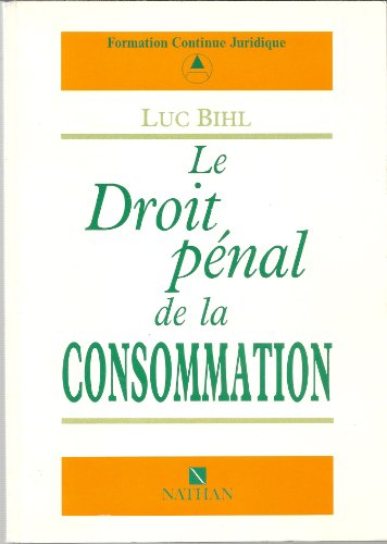 Le Droit pénal de la consommation