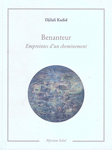 Benanteur : empreintes d'un cheminement