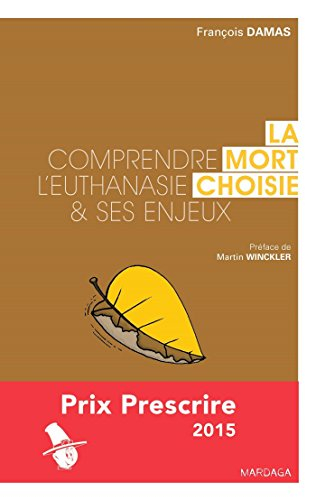 La mort choisie : comprendre l'euthanasie & ses enjeux
