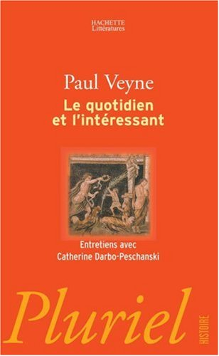 Le quotidien et l'intéressant : entretiens avec Catherine Darbo-Peschanski