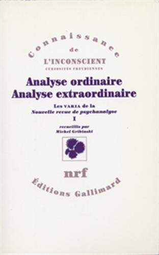 Les Varia de la Nouvelle Revue de psychanalyse. Vol. 1. Analyse ordinaire, analyse extraordinaire