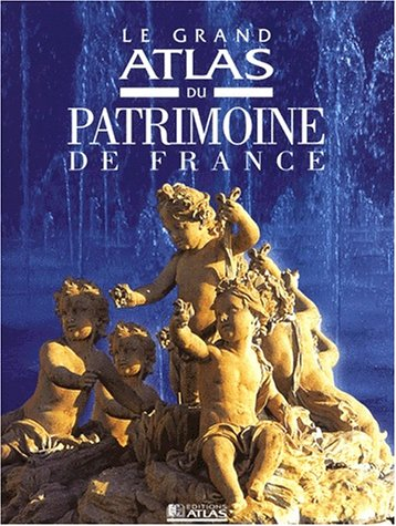 Le grand atlas du patrimoine de France