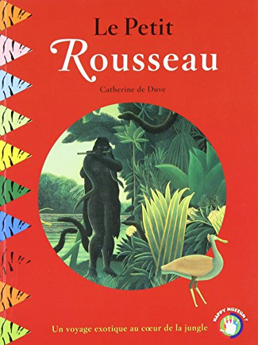 Le petit Rousseau : un voyage exotique au coeur de la jungle