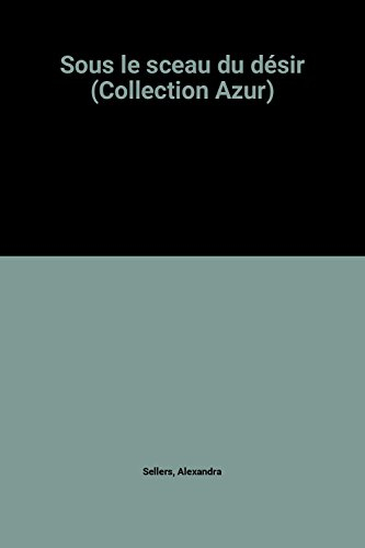 Sous le sceau du désir