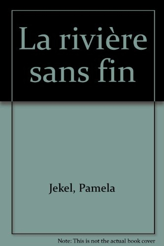 La rivière sans fin