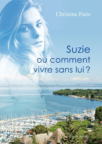 Suzie ou comment vivre sans lui?