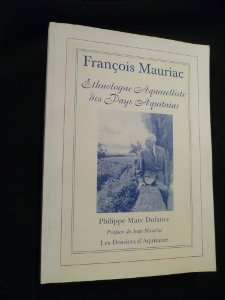 François Mauriac : ethnologue aquarelliste des pays aquitains