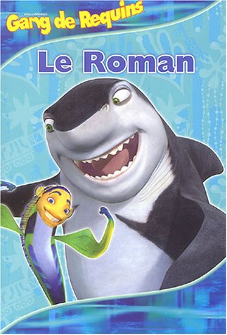 Gang de requins : le roman