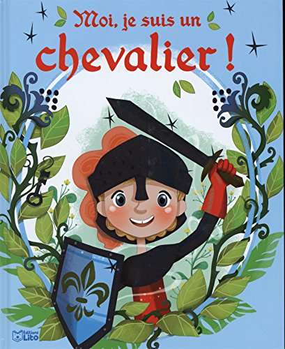 Moi, je suis un chevalier !
