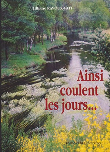 ainsi coulent les jours : un roman et 5 nouvelles