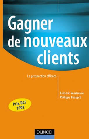 gagner de nouveaux clients : la prospection efficace