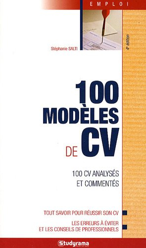 100 modèles de CV : 100 CV analysés et commentés