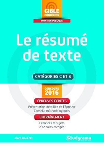 Le résumé de texte : catégories C et B : concours 2016