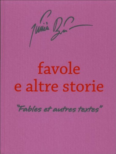 julien blaine. favole e altre storie - fables et autres textes