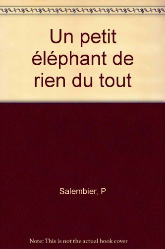 un petit éléphant de rien du tout