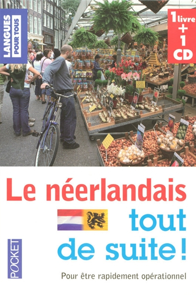 Le néerlandais tout de suite !